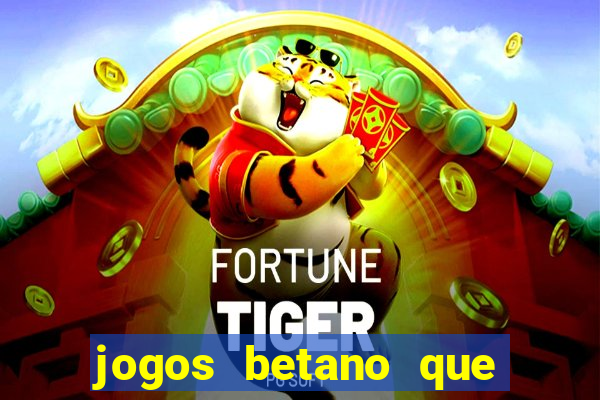 jogos betano que mais pagam